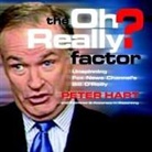 Fairness &amp;. Accuracy in Reporting, Fairness &amp; Accuracy in Reporting, Fairness and Accuracy in Reporting, Peter Hart, Robert McChesney - The Oh Really? Factor