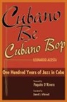 Leonardo Acosta, Paquito D'Rivera, Daniel Whitesell - Cubano Be, Cubano Bop