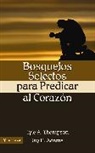 Jay Adams, Jay E. Adams, Jay Edward Adams, Lyle A. Thomson - Bosquejos selectos para predicar al corazón