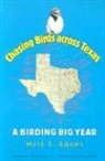 Mark T Adams, Mark T. Adams, Mark T. (University of Texas Adams, Mark Thomas Adams, Usa) Mark T. Adams (University of Texas, Mark T. Adams (University of Texas USA)... - Chasing Birds Across Texas