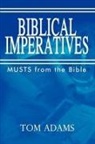 Tom Adams - Biblical Imperatives