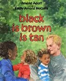 Arnold Adoff, Arnold/ McCully Adoff, Adoff Arnold, Emily Arnold McCully - black is brown is tan