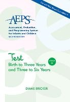Diane Bricker, Diane D Bricker, Diane D. Bricker, Betty Capt, J. J. Johnson, Joann Johnson... - AEPS Test Birth to Three Years and Three to Six Years