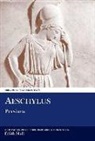 Aeschylus, Edith Hall, Edith Hall - Aeschylus: The Persians