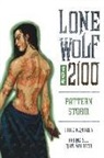 Mike Kennedy, Francisco Ruiz Velasco, Francisco Ruiz Velasco - Lone Wolf 2100 Volume 3: Pattern Storm
