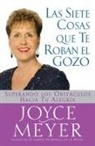 Joyce Meyer - Las Siete Cosas Que Te Roban El Gozo