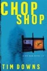 Tim Downs - Chop Shop