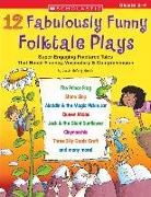 Justin Martin, Justin McCory Martin, Justin McCory Martin - 12 Fabulously Funny Folktale Plays