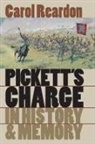 Carol Reardon - Pickett's Charge in History and Memory