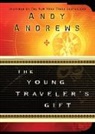 Andy Andrews, Andy/ Parker Andrews, Thomas Nelson Publishers - The Young Traveler's Gift