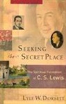 Lyle W Dorsett, Lyle W. Dorsett - Seeking The Secret Place