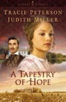 Judith Miller, Tracie Peterson, Tracie/ Miller Peterson - A Tapestry of Hope