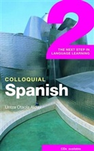 Untza Alday, Untza Otada Alday, Untza Utaola Alday, Untza Otada Alday - Colloquial Spanish 2