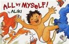 Aliki, Aliki - All by Myself