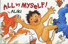 Aliki, Aliki - All by Myself!