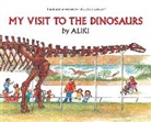 Aliki, Aliki - My Visit to the Dinosaurs