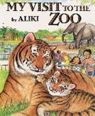 Aliki, Aliki - My Visit to the Zoo