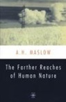 Henry Geiger, Abraham Maslow, Abraham H Maslow, Abraham H. Maslow, Abraham Harold Maslow, Bretha G. Maslow - The Farther Reaches of Human Nature