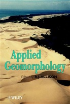 R. J. Allison, R. J. (University of Durham) Allison, Rj Allison, Robert Allison, Robert J. Allison, Allison Robert... - Applied Geomorphology