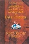 John Rechy, Rechy John - Life and Adventures of Lyle Clemens