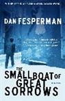 Dan Fesperman - The Small Boat of Great Sorrows