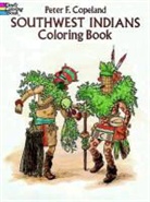 Coloring Books, Peter F Copeland, Peter F. Copeland - Southwest Indians Coloring Book