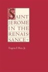 Eugene F. Rice, Eugene F. (Estate of Eugene F. Rice Rice, Eugene F. Jr. Rice - Saint Jerome in the Renaissance