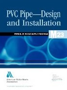 American Water Works Association, American Water Works Association (COR), American Water Works Association, Awwa (American Water Works, Awwa (American Water Works Association) - Pvc Pipe-Design and Installation