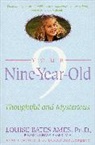 Louise Bates Ames, Carol C. Haber, Carol Chase Haber, Frances L. Ilg - Your Nine Year Old