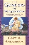 Gary A. Anderson - The Genesis of Perfection