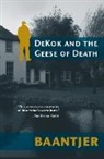 A. C. Baantjer, A. C./ Smittenaar Baantjer, Albert Cornelis Baantjer - Dekok And The Geese Of Death