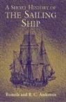 R. C. Anderson, R.C. Anderson, Romola Anderson, Romola Anderson Anderson - Short History of the Sailing Ship