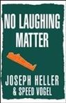 Joseph Heller, Joseph L. Heller, Speed Vogel - No Laughing Matter