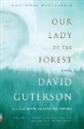 David Guterson - Our Lady of the Forest