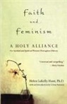 Helen Hunt, Helen LaKelly Hunt, Helen Lakelly/ Steinem Hunt - Faith and Feminism
