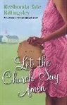 ReShonda Tate Billingsley, Billingsley ReShonda Tate, Michael Mejia - Let the Church Say Amen