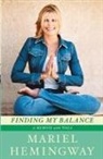 Mariel Hemingway, Hemingway Mariel - Finding My Balance