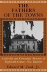 Edward M. Cook, Edward M. Jr. Cook, Jr. Edward M. Cook - Fathers of the Towns