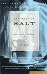 Truong Monique Truong, Monique Truong - The Book of Salt