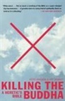 Peter Manseau, Manseau Peter, Jeff Sharlet, Sharlet Jeff - Killing The Buddha