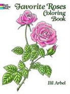 Ilil Arbel, Irbil Arbel, Coloring Books - Favorite Roses Coloring Book