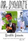 Meredith Brosnan - Mr. Dynamite