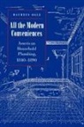 Maureen Ogle - All the Modern Conveniences