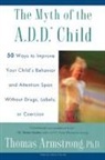 Thomas Armstrong - The Myth of the A.D.D. Child