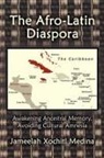 Jameelah Xochitl Medina - Afro-Latin Diaspora