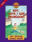 Janna Arndt, Kay Arthur, Steve Bjorkman, Brown - Boy, Have I Got Problems!: James