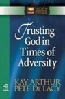 Kay Arthur, Pete De Lacy, SKINNER - Trusting God in Times of Adversity