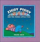 Asch, Frank Asch - Ziggy Piggy and the Three Little Pigs