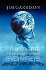 James A. Garrison, James A. Jr. Garrison - Civilization and the Transformation of Power