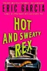 Eric Garcia - Hot and Sweaty Rex